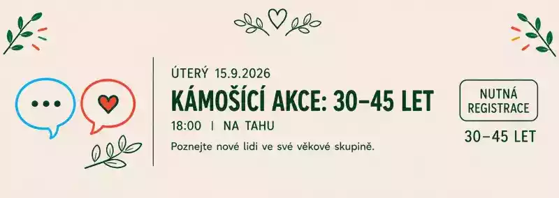 Kámošící akce pro lidi ve věku 30 – 45let