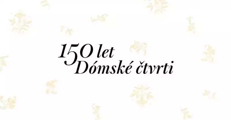 Komentovaná procházka: Dómská čtvrť jubilující
