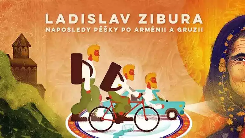 Ladislav Zibura - Už nikdy pěšky po Arménii a Gruzii