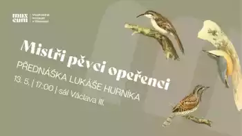 Mistři pěvci opeřenci | přednáška Lukáše Hurníka
