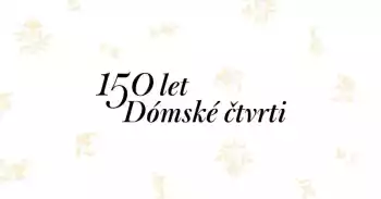 Komentovaná procházka: Dómská čtvrť jubilující