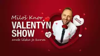 Miloš Knor - Valentýn show
