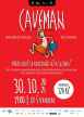 Oneman show: CAVEMAN