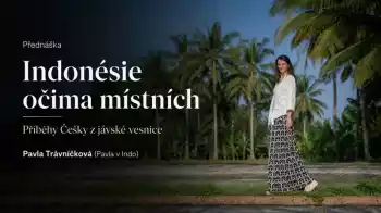 Indonésie očima místních / Příběhy Češky z jávské vesnice