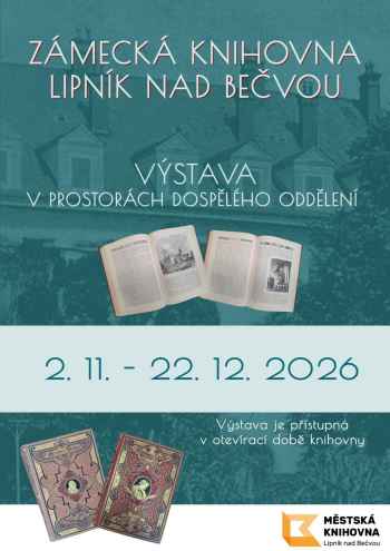 ZÁMECKÁ KNIHOVNA : UNIKÁTNÍ HISTORICKÉ SVAZKY OŽÍVAJÍ NA NOVÉ VÝSTAVĚ